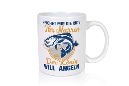 Reicht mir die Rute, ihr Narren | König will Angeln Fische Humor Geschenkidee