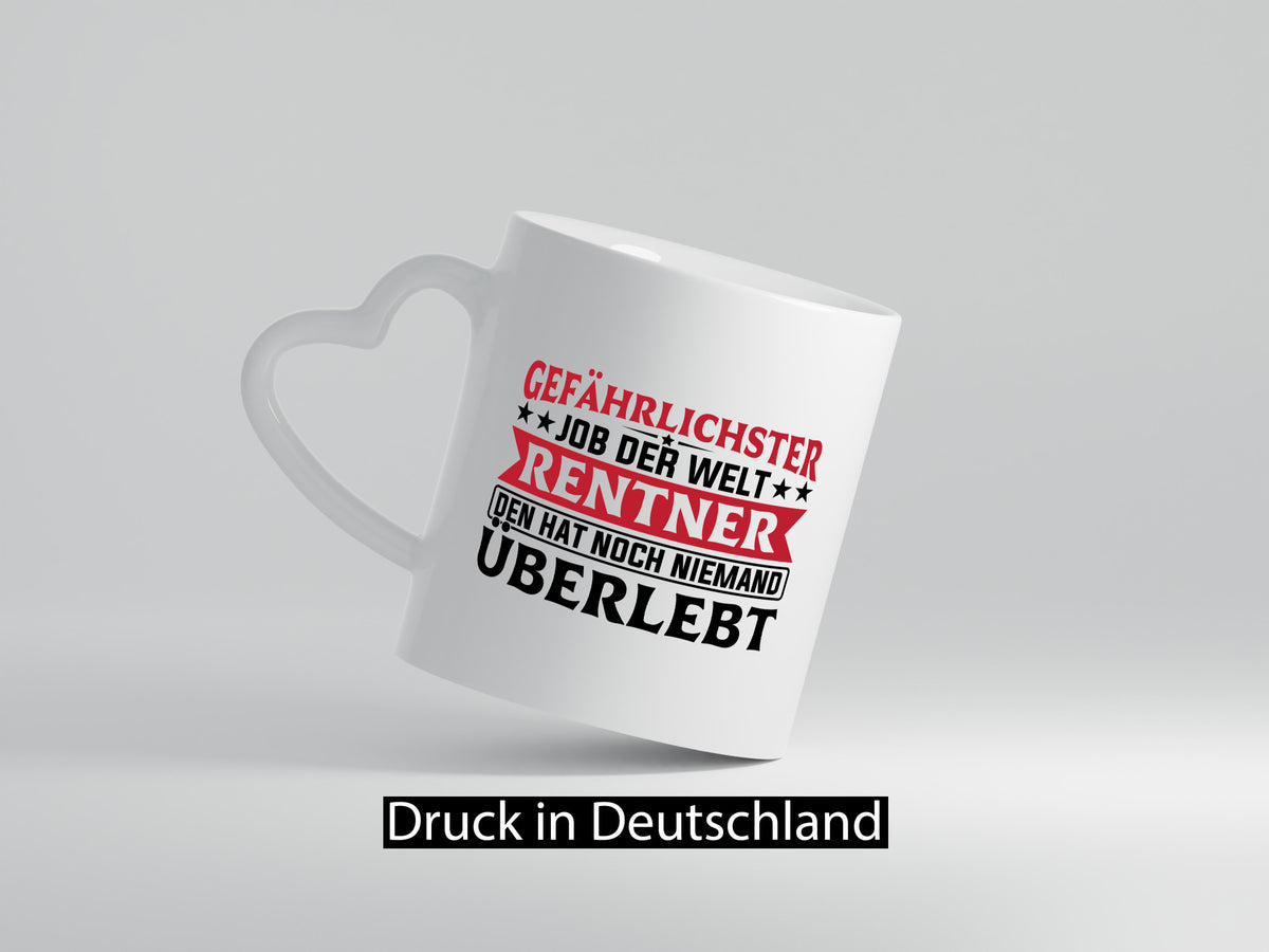 Gefährlichster Job der Welt | Rentner Rente lustiger Spruch Geschenk Ruhestand Tasse
