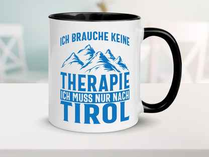 Keine Therapie, nur nach Tirol | Berge Geschenkidee Humor Tasse