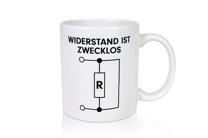 Wiederstand ist Zwecklos Geschenk Humor Geschenkidee lustiger Spruch Tasse