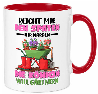 Reicht mir den Spaten ihr Narren | Garten Gärtnerin Humor Geschenkidee Tasse