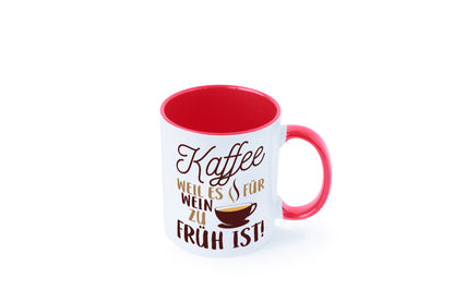 Weil es für Wein zu früh ist | Kaffeetrinker Herzschlag Humor Geschenkidee Tasse