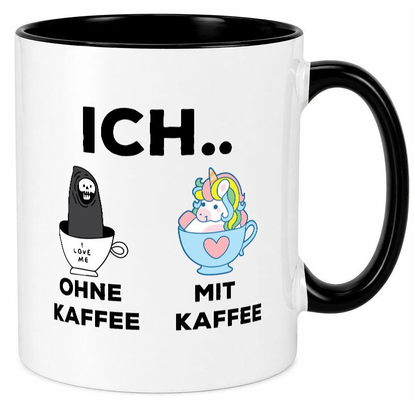 Ich Ohne Kaffee mit | Einhorn lustig Humor Geschenkidee Geschenk Tasse