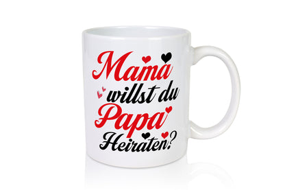 Mama willst du Papa Heiraten | Verlobung Heiratsantrag lustiger Spruch Geschenk