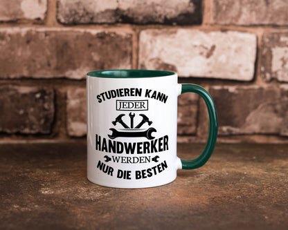 Studieren kann jeder | Handwerker nur die besten handwerk lustig Humor