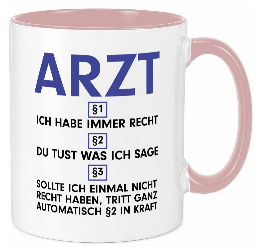 Ich habe immer Recht Arzt | Medizin Doktor Facharzt v2 Humor Geschenkidee Tasse