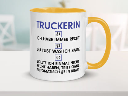 Ich habe immer Recht Truckerin | LKW Fahrerin v2 Humor Geschenkidee Tasse