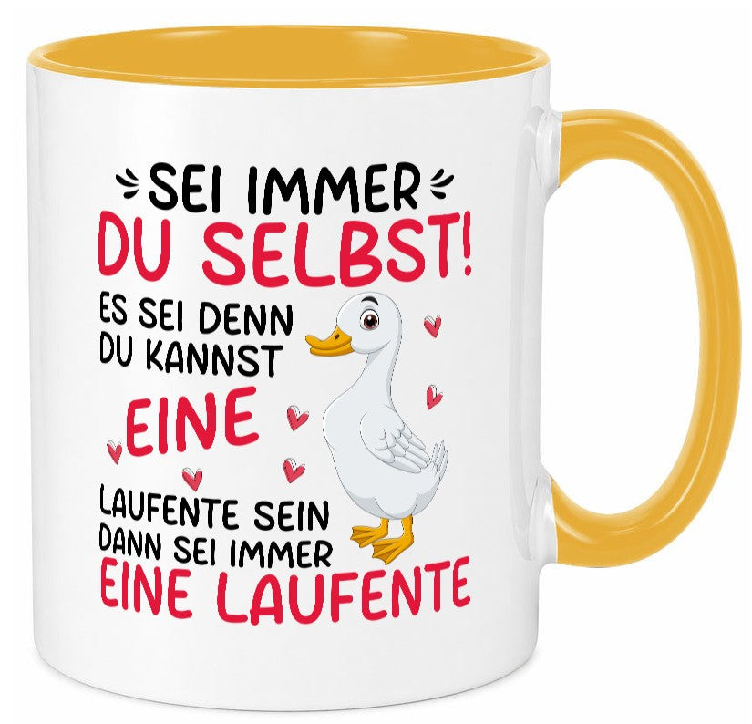 Sei immer du selbst | eine Ente laufente lustig Humor Geschenkidee Geschenk Tasse