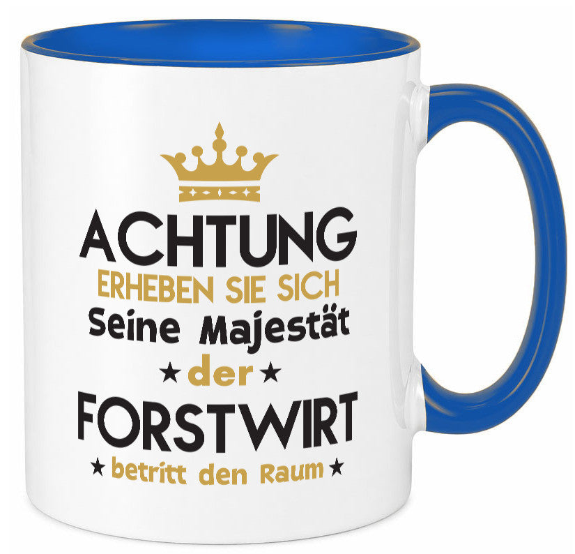 Seine Majestät Forstwirt | Waldarbeiter Humor Arbeit Kollegen Büro Geschenkidee Tasse