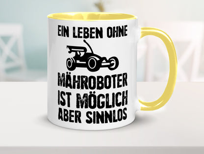 Leben oihne Mähroboter, möglich, aber sinnlos | Garten Geschenkidee Humor Tasse