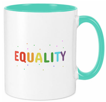 Equality Tasse | bunter Spruch LGBTQ+ farbenfroh lustiger Geschenk Humor
