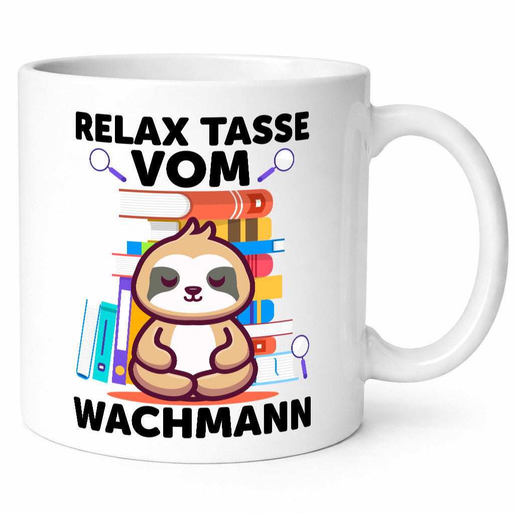 Relax Tasse: Wachmann | Wachpersonal Nachtwächter lustig Humor Geschenkidee