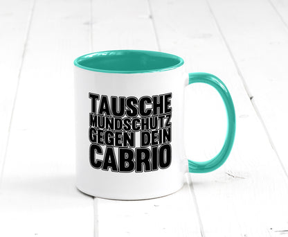 Tausche Mundschutz gegen Cabrio| | Cabrio Geschenkidee Humor Tasse