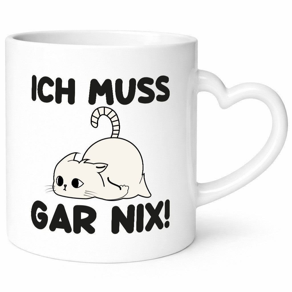 ich muss gar nix | Faule Katze Lazy Geschenkidee Tierliebhaber Humor Tasse