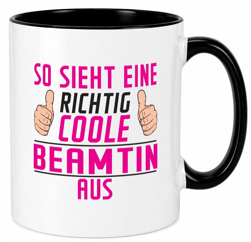 Richtig Coole Beamtin | Verbeamtung öffentlicher Dienst Geschenk Humor Tasse