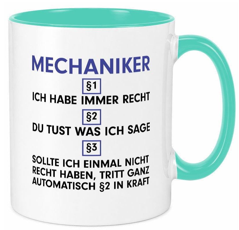 Ich habe immer Recht Mechaniker | KFZ Werkstatt Geschenk Humor Geschenkidee Tasse