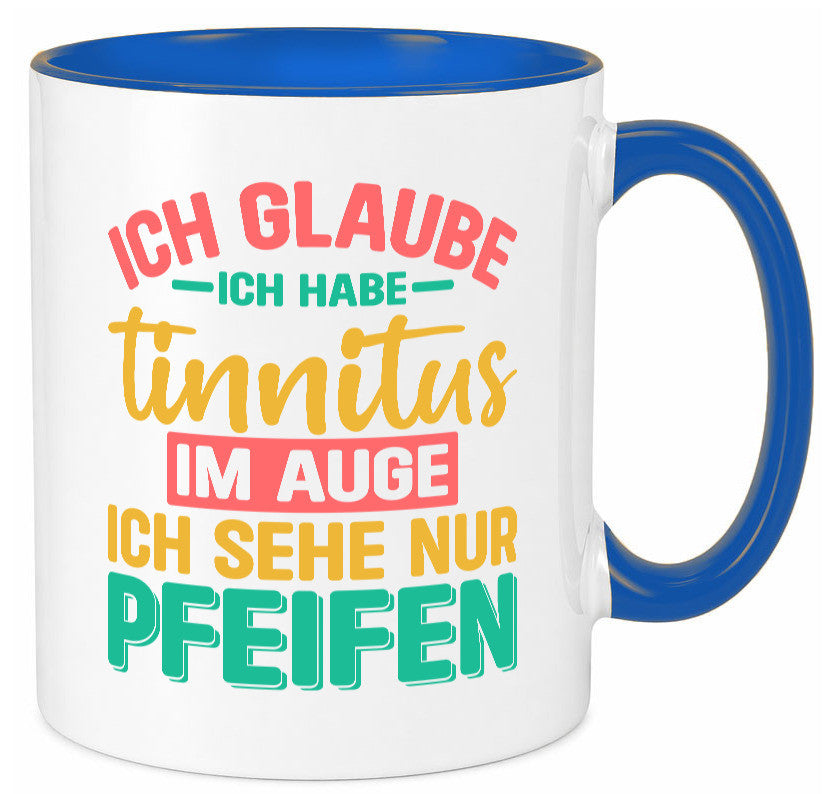 Ich glaube habe Tinitus | Coole Männer Witze v2 Humor Geschenkidee Tasse