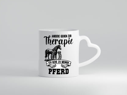 Andere gehen zur Therapie ich gehe zu meinem Pferd Humor Geschenkidee Tasse