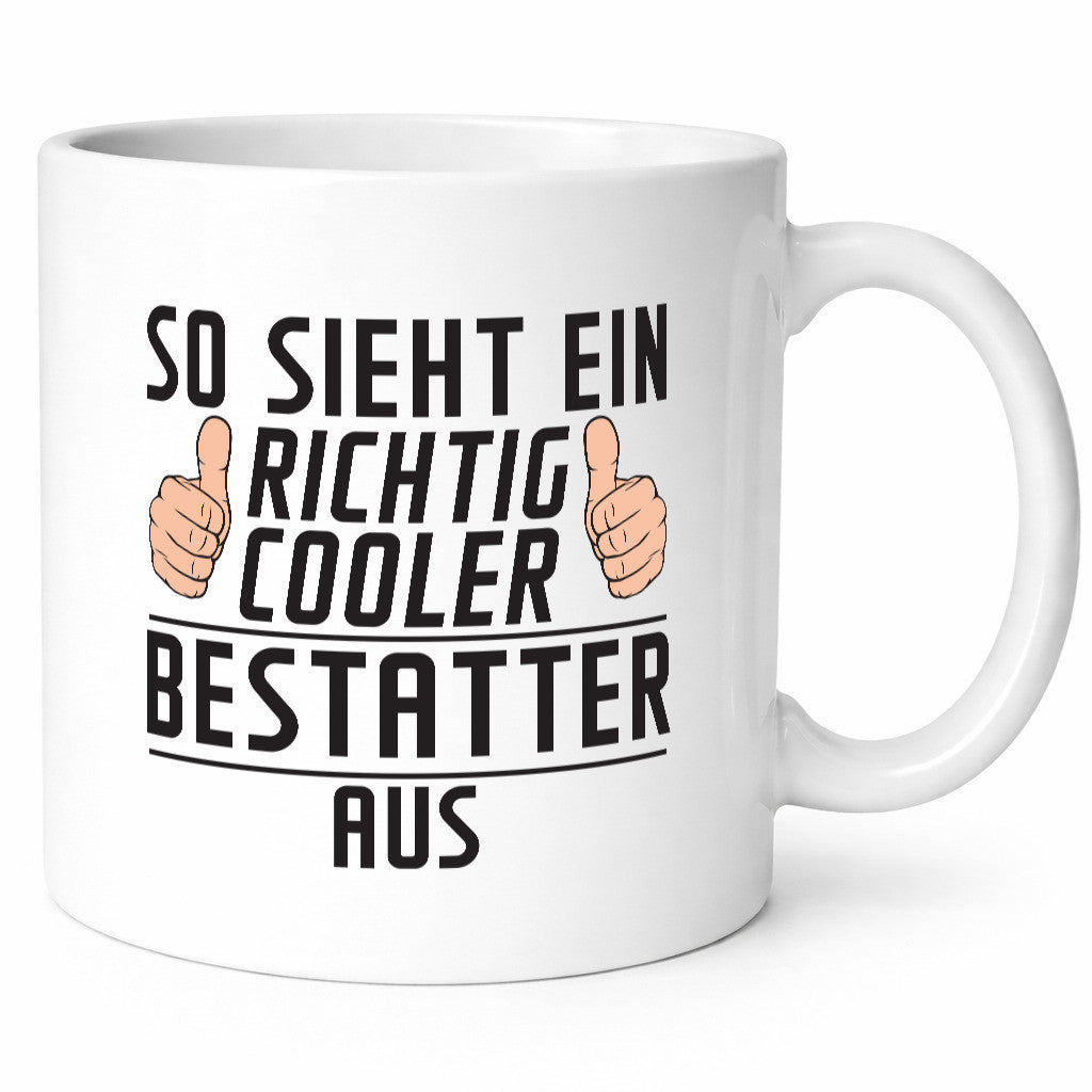 Richtig Cooler Bestatter | Bestattung Totengräber Humor Geschenkidee Tasse