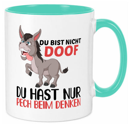 Du bist nicht doof hast nur Pech beim denken | Esel Geschenk Humor Geschenkidee Tasse