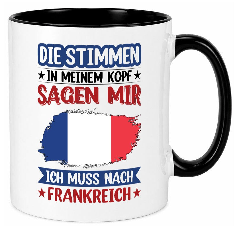 Frankreich | Urlaub Stimmen in meinem Kopf Traumland Geschenkidee Humor Tasse