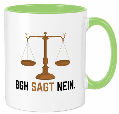 BGH sagt nein | Wage Geschenk Humor Geschenkidee lustiger Spruch Tasse