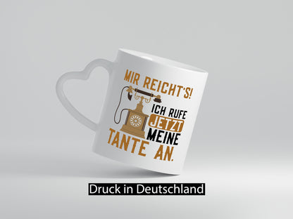 Mir reichts! Ich rufe meine Tante an | Familie lustig Geschenkidee Geschenk