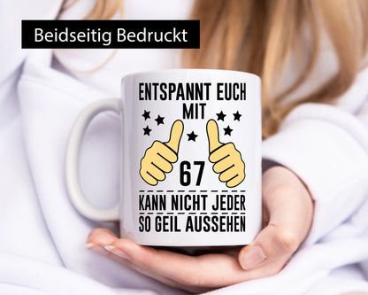 67. Geburtstag | 67 Jahre Geil aussehen Entspannt euch v2 Geschenkidee Humor