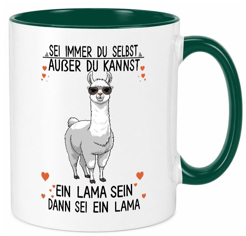 Sei ein Lama | Alpaka lustig Humor Geschenkidee Geschenk Tasse