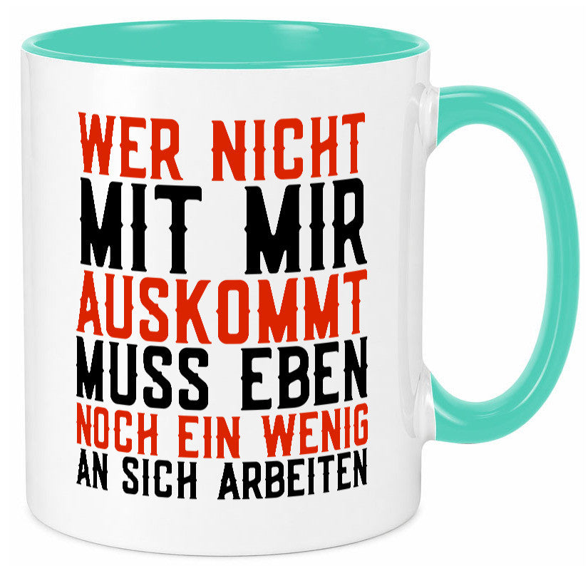 Wer nicht mit mir auskommt | Selbstbewusst witziger Spruch Geschenkidee Humor