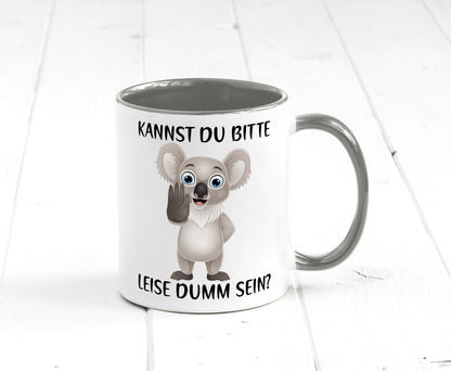 Bitte leise dumm sein | frecher Koala Flüstern Comic Humor Geschenkidee Tasse