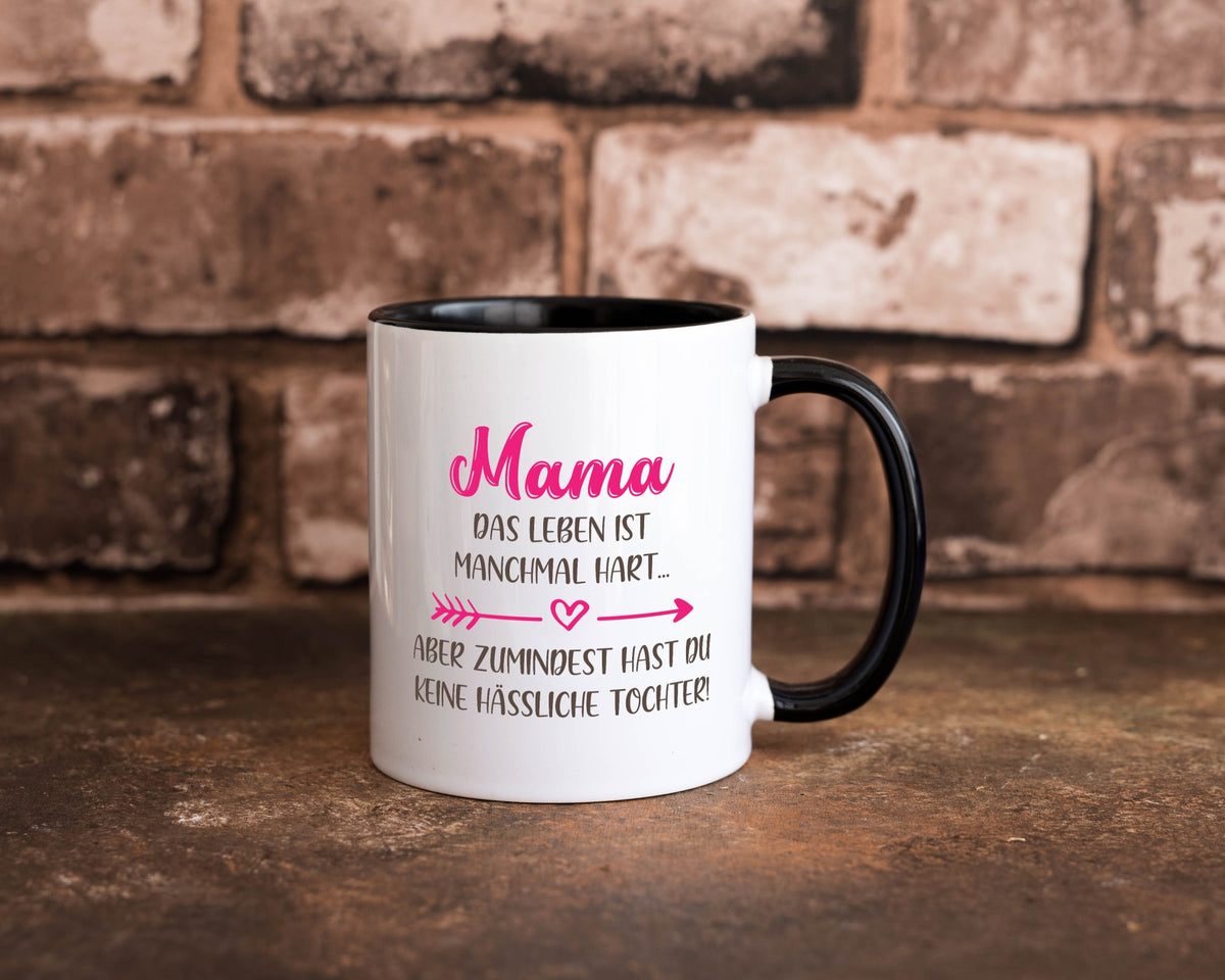 mama hat keine hässliche Tochter | Muttertag Humor Familie Geschenkidee Tasse