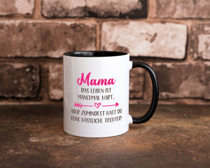 mama hat keine hässliche Tochter | Muttertag Humor Familie Geschenkidee Tasse