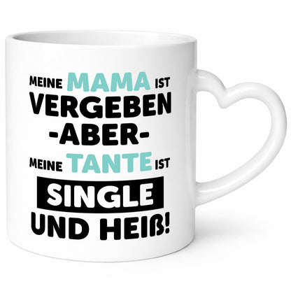 Meine Mama ist Vergeben | Heiße Tante Single Geschenkidee Familie Humor Tasse