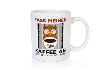Fass meinen Kaffee an | Spruch Humor lustiges Motiv lustig Geschenkidee
