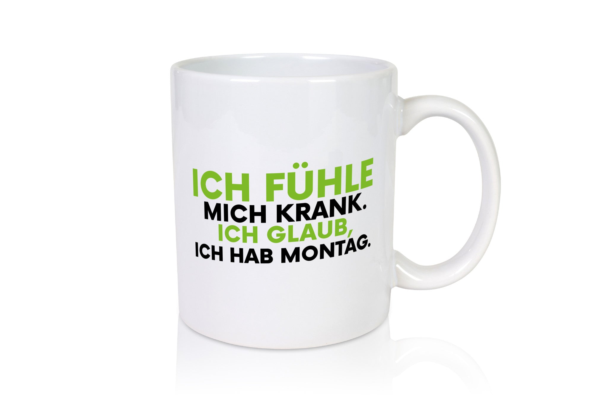 Ich fühle mich krank | Montag Arbeit Job Kollegen lustig Büro Geschenk Tasse
