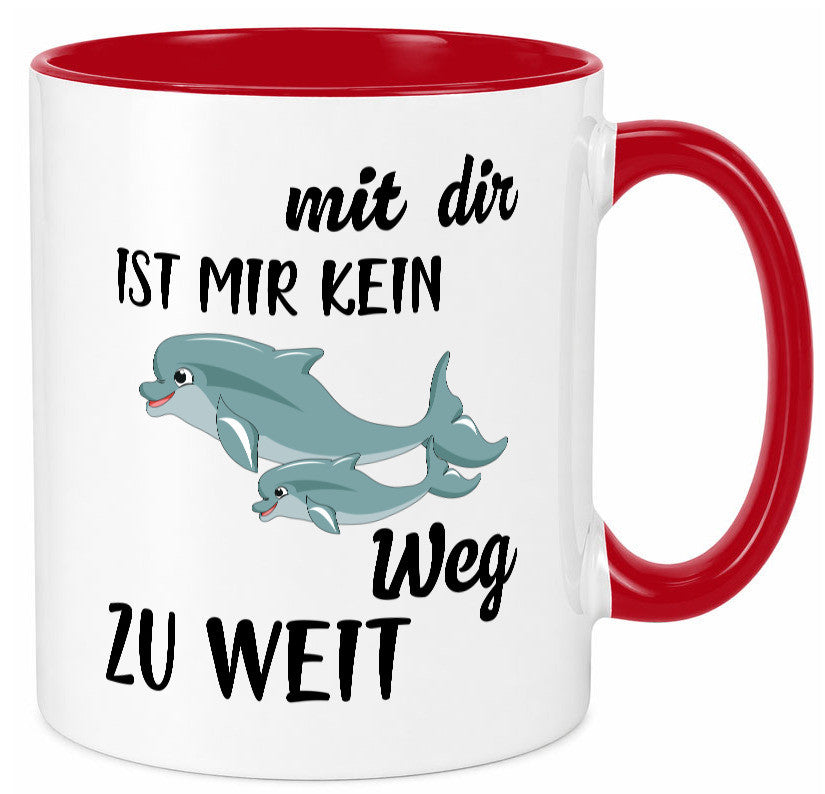 Mir dir ist kein weg zu weit | Delphin Beste Freunde Humor Geschenkidee Tasse