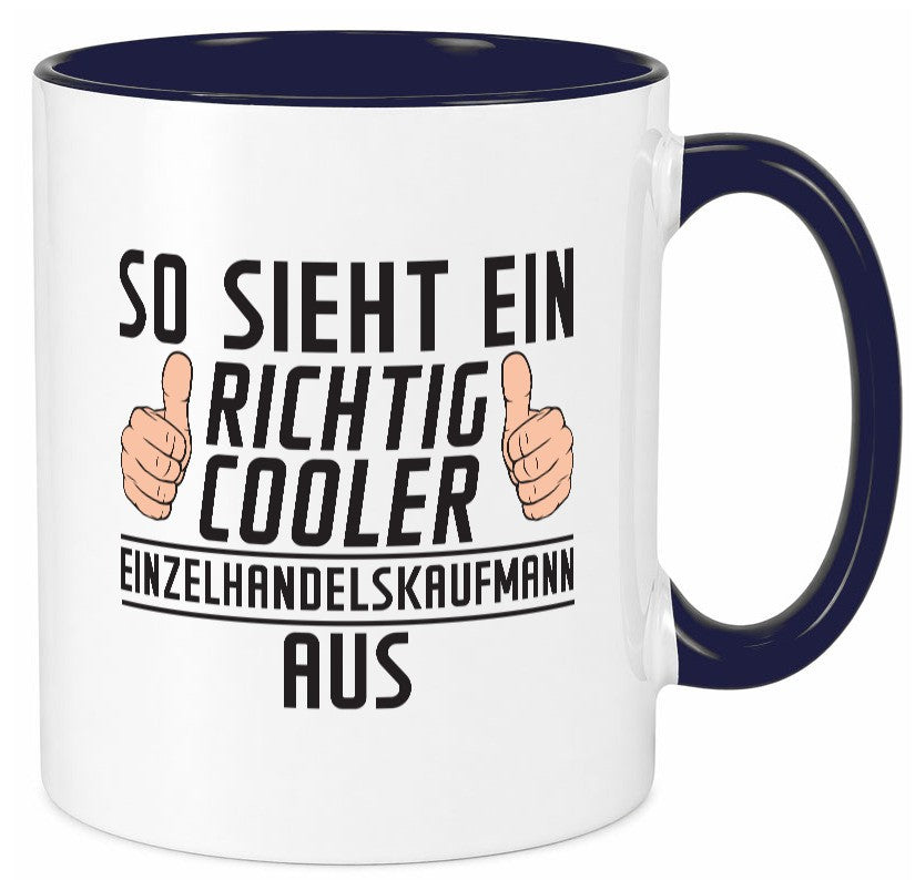 Richtig Cooler Einzelhandelskaufmann | Einzelhandel Geschenk Humor Geschenkidee Tasse