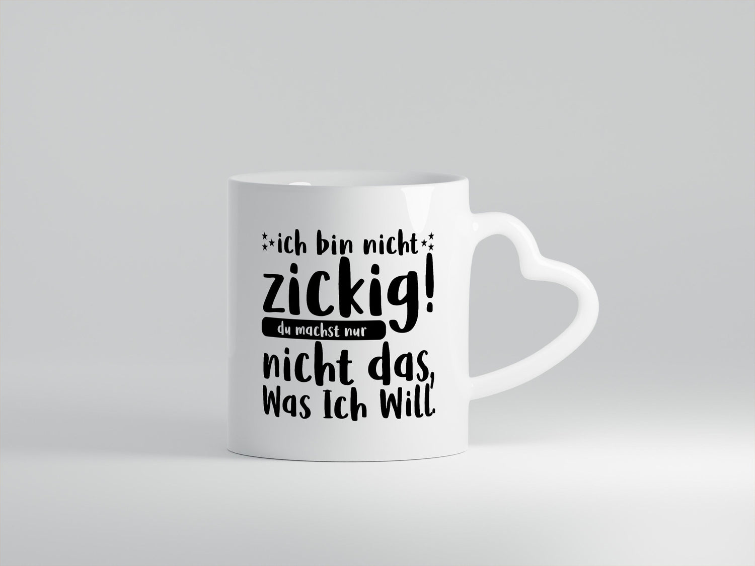 Ich bin nicht zickig | Zicke Diva Teenager Spruch Geschenkidee Humor Tasse