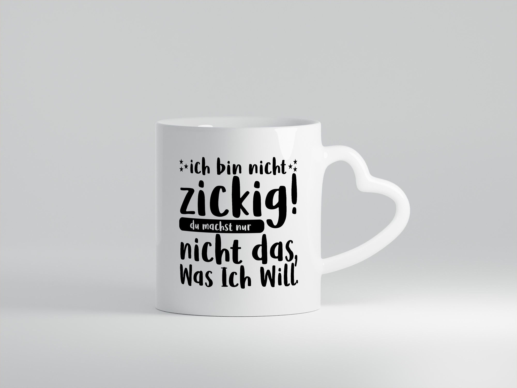 Ich bin nicht zickig | Zicke Diva Teenager Spruch Geschenkidee Humor Tasse