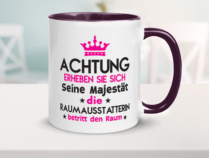 Seine Majestät Raumausstatterin | Wohn Ausstatterin Geschenk Humor Geschenkidee