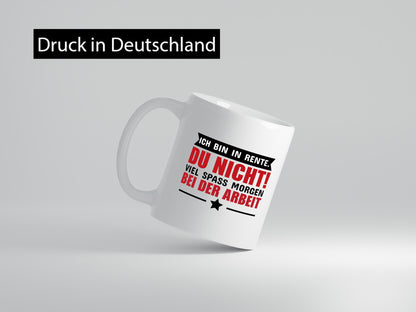 Ich bin in Rente v3 Geschenk Humor Geschenkidee lustiger Spruch Tasse