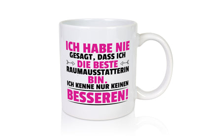 Keine Bessere Raumausstatterin | Wohn Ausstatterin lustiger Spruch Geschenk
