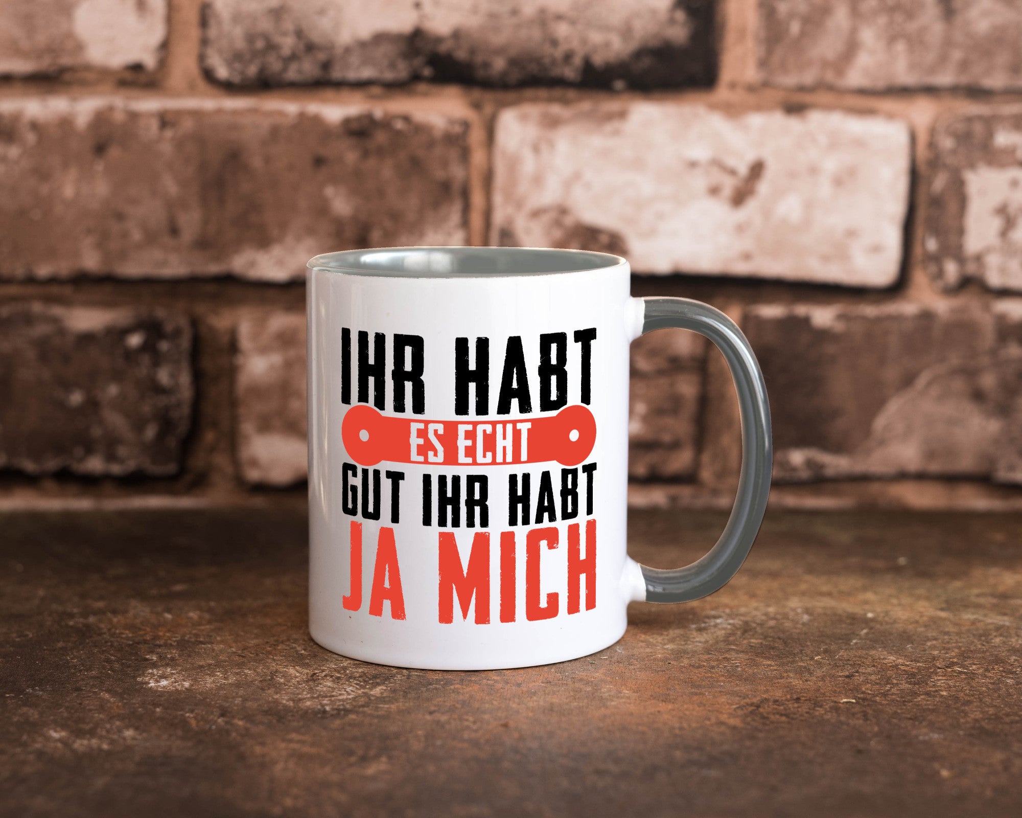 Ihr habt es echt gut ja mich lustig Humor Geschenkidee Geschenk Tasse