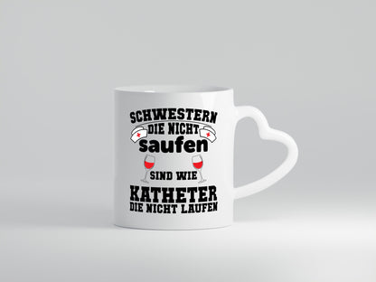 Schwestern die nicht Saufen | Krankenschwester Pflege Humor Geschenkidee Tasse