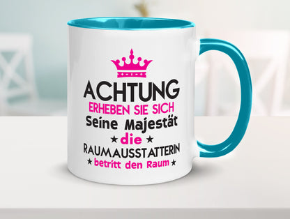 Seine Majestät Raumausstatterin | Wohn Ausstatterin Geschenk Humor Geschenkidee