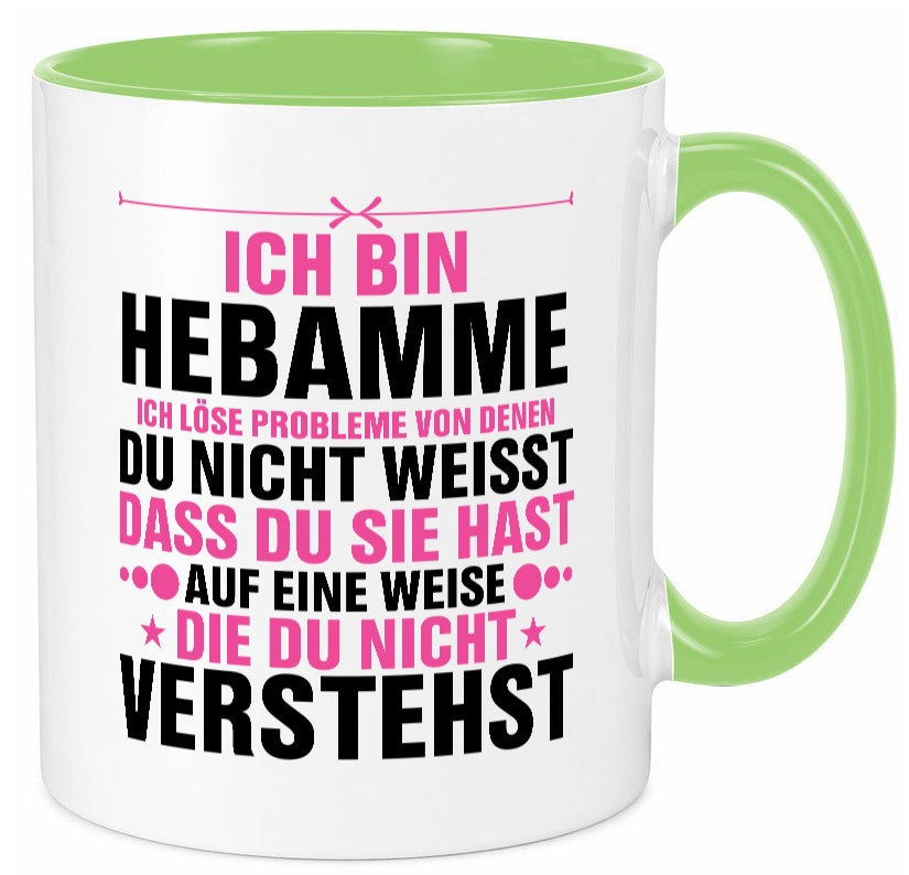 Löse Probleme: Hebamme | Geburtshilfe v2 Geschenkidee Humor Tasse