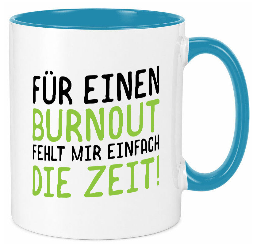 Für Burnout fehlt die Zeit | Stress Arbeit Kollegen Geschenkidee Büro Humor