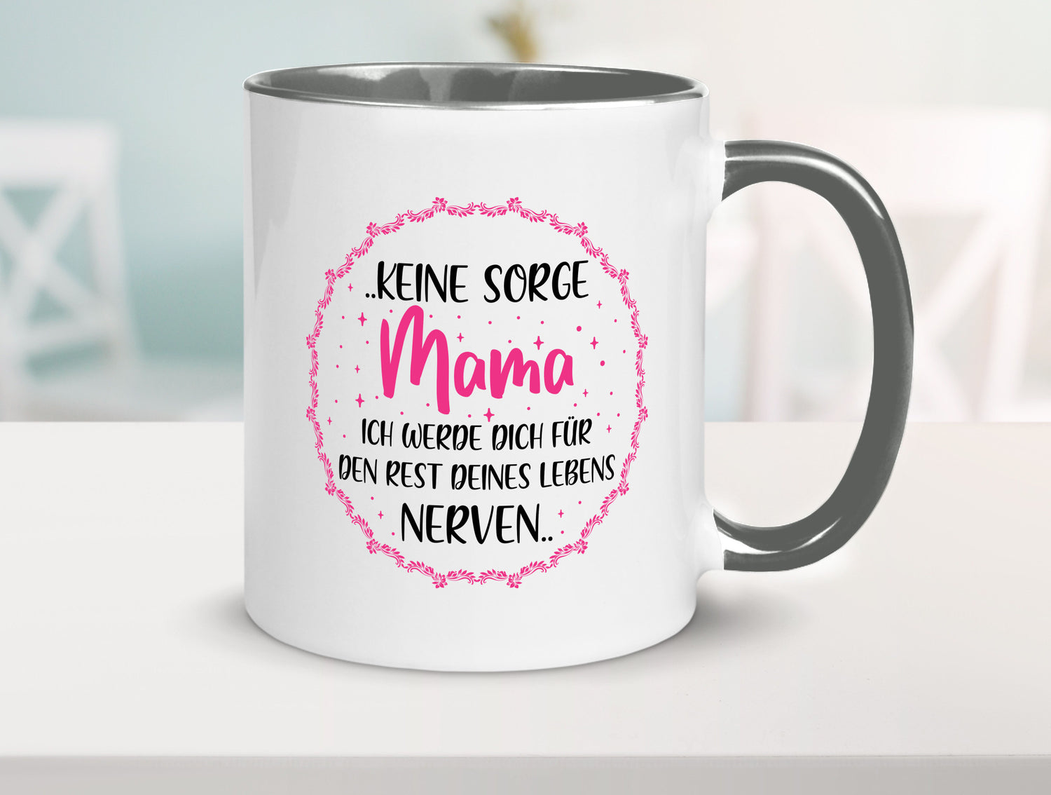 Ich nerve meine Mama für immer | Muttertag Geschenkidee Familie Humor Tasse