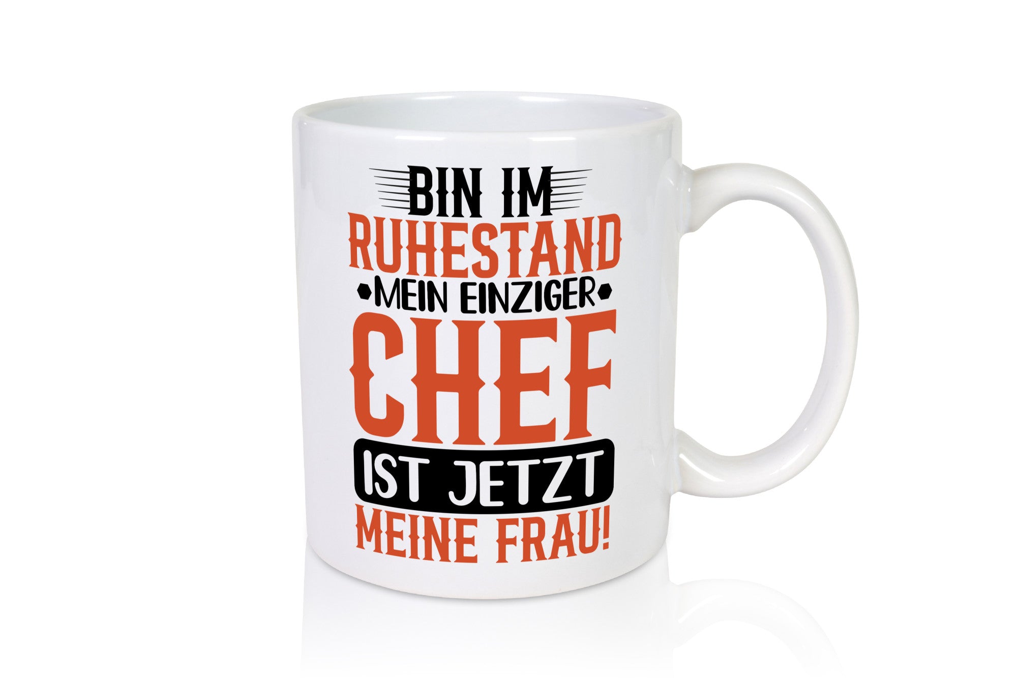 Meine Frau ist der Chef | Rentner Ruhestand Geschenk Jubiläum lustiger Spruch